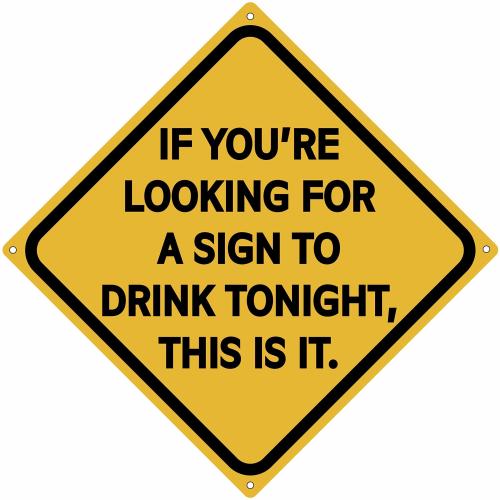 Sign To Drink Tonight 12 x 12 Funny Tin Sign Man Cave Home Bar Decor