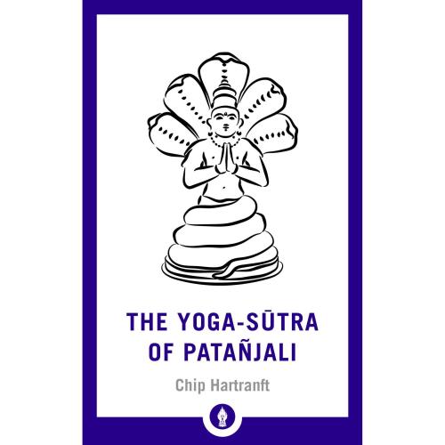 The Yoga-Sutra of Patanjali: A New Translation with Commentary (Shambhala Pocket Library)