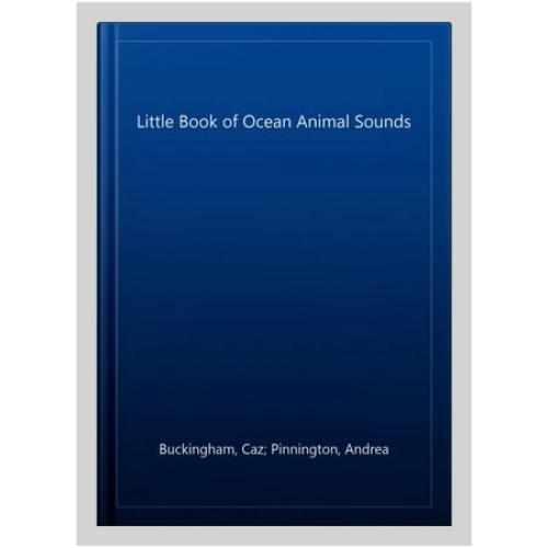 Little Book of Ocean Animal Sounds