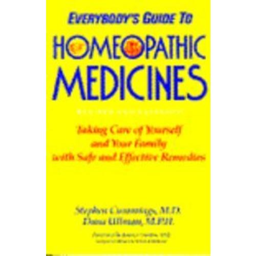 Everybody's Guide to Homeopathic Medicines