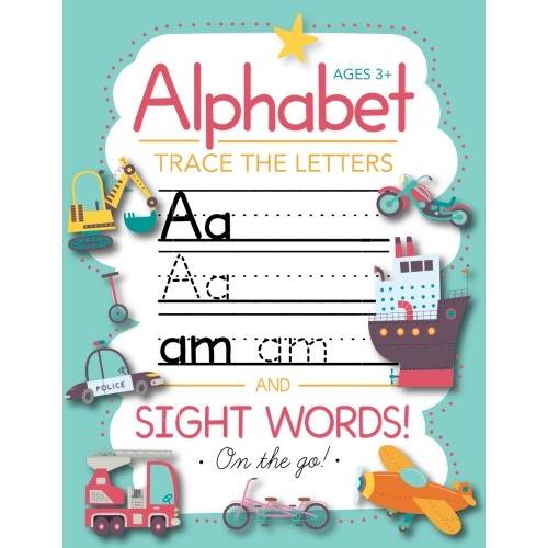 Trace Letters Of The Alphabet and Sight Words (On The Go): Preschool Practice Handwriting Workbook: Pre K, Kindergarten and Kids Ages 3-5 Reading And Writing