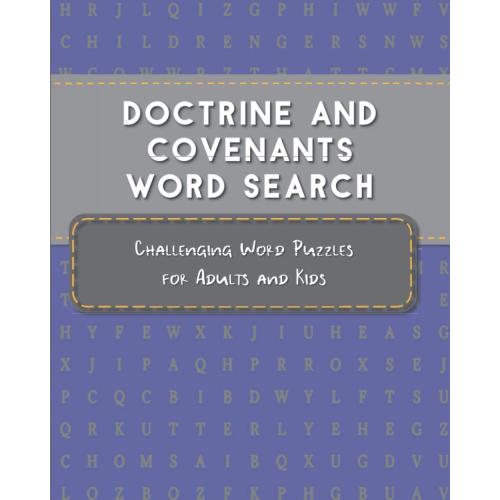 Doctrine And Covenants Word Search: Challenging Word Puzzles for Adults and Kids