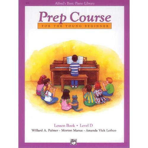 Alfred's Basic Piano Prep Course Lesson Book, Bk D: For the Young Beginner (Alfred's Basic Piano Library, Bk D)