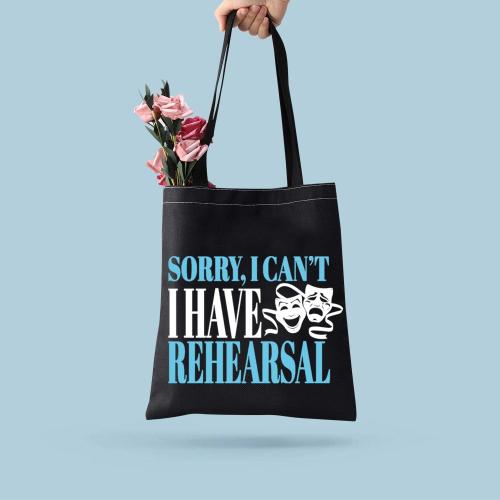 BDPWSS Theater Tote Bag Drama Actor Actress Gift Comedy Tragedy Mask Gift Sorry i Can't i Have Rehearsal Bag
