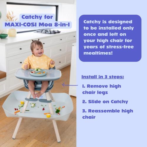 CATCHY - Food Catcher - Compatible with Maxi-COSI Moa 8-in-1 High Chair   12 Other High Chairs - Highchair Sold Separately - Baby & Toddler Food & Mess Catcher - Under High Chair Accessory