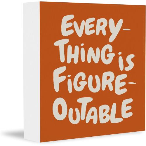 Inspirational Orange Office Decor, Every Thing is Figure Outable Motivational Office Accessories Wooden Box Sign, Inspirational Gifts for Women, Men Wall Desk Shelf Tabletop Decoration 5x5In