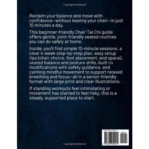 Chair Tai Chi for Seniors: The 10-minute a Day Gentle & Simple Seated Routine to Support Balance, Mobility, and Joint Comfort - 4-Week Plan Illustrated