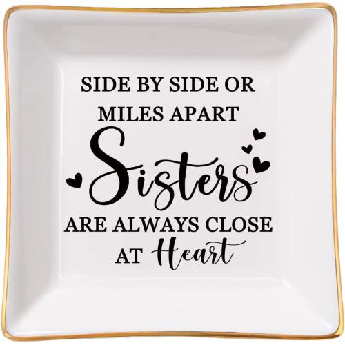 Sister Gifts Trinket Jewelry Dish- Side by side or miles apart, sisters are always close at heart, Sisters Birthday Gifts Mother's Day Valentines Christmas Gift for Sister from Sister
