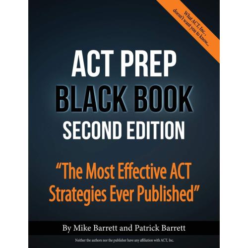 ACT Prep Black Book: The Most Effective ACT Strategies Ever Published