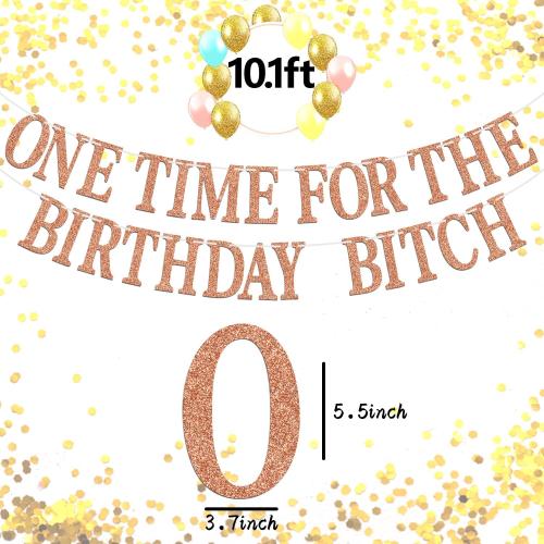 One Time for The Birthday B*tch Banner - Happy Birthday Bunting Backdrops - Funny Birth day Sign for Adult Anniversary Party Decorations Supplies, Rose Gold Glitter