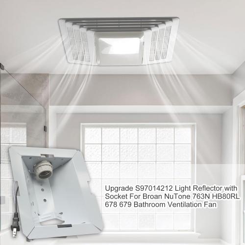 S97014212 Light Reflector with Socket for Broan NuTone 763N HB80RL 678 679 Bathroom Ventilation Fan. Fit for Broan Various Models