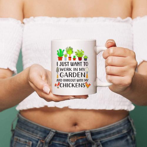 Funny Coffee Mug,I Just Want To Work In My Garden And Hangout With Chickens Mug, Best Gift, Gardener Farmer Cup, Retirement gifts for friends, colleagues, family, 11 oz Mugs, White
