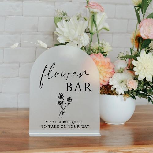 Acrylic Flower Bar Sign- 8x10 Frosted Arch Acrylic Table Sign and Base,1/8 Thick | Modern Calligraphy Flower Bar Sign for Bridal Shower & Party (Frosted, 8x10 Inch)