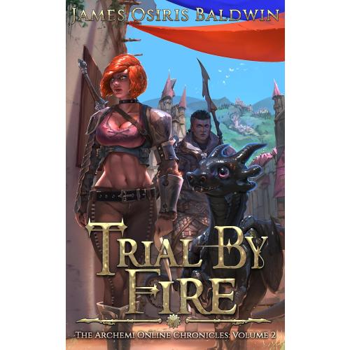 Trial by Fire: A LitRPG Dragonrider Adventure (The Archemi Online Chronicles Book 2)