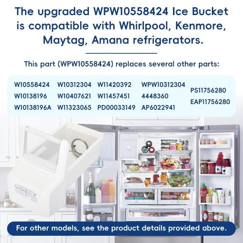Upgraded WPW10558424 Refrigerator Ice Bucket for Whirlpool Ice Maker Replacement, Compatible with Whirlpool Kenmore Maytag Amana Ice Maker, WRS322FDAM04, WRS321SDHZ08, WRS321SDHZ05, WRS321SDHZ01