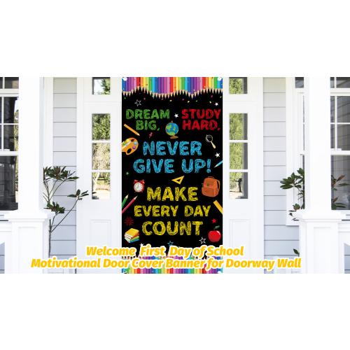 71 x 35 Inches Welcome First Day of School Motivational Door Cover Banner for Doorway Wall, Large Dream Big Never Give Up Make Every Day Count Poster Sign, Back to School Decor for Teachers Students