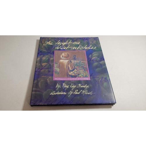 She Taught Me to Eat Artichokes: The Discovery of the Heart of Friendship