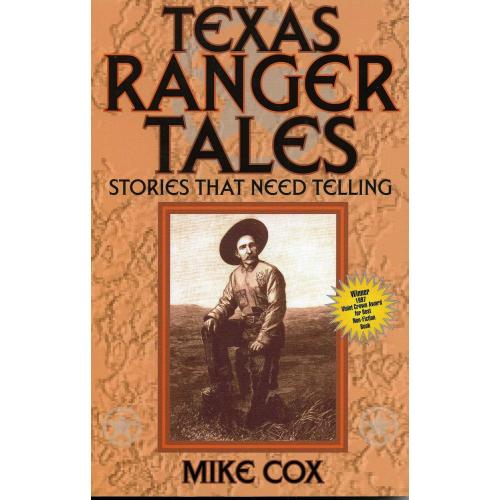Texas Ranger Tales: Stories That Need Telling