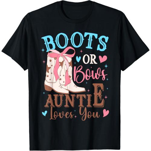 Size XL Boots or Bows Gender Reveal Decorations Auntie Loves You T-Shirt