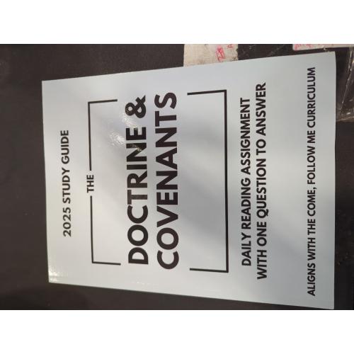 Study Guide for the Doctrine and Covenants: Daily D&C Come Follow Me Reading Assignment with Question for LDS Men and Women (entire year)
