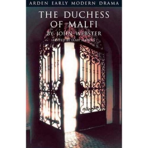 The Duchess of Malfi - (Arden Early Modern Drama) by  John Webster (Paperback)
