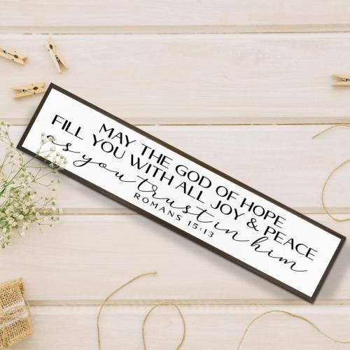 Bible Verse Signs, Inspirational Wall Art, Christian Home Decor for Living Room Bedroom, Romans 15:13 Scripture Sign, May the God of Hope Fill You Sign 17.8x4x1.2 inches