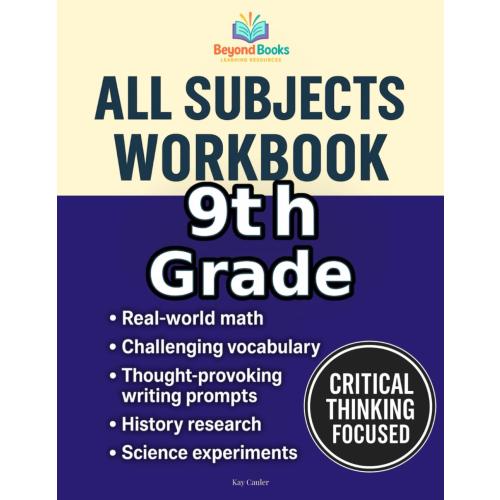 9th Grade All Subjects Workbook: High School Curriculum Workbook for Homeschool & Extra Practice (Beyond Books High School Workbooks)