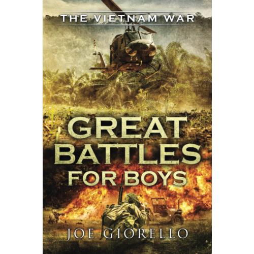 Great Battles for Boys The Vietnam War