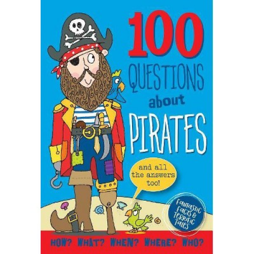 100 Questions: Pirates - (Hardcover)