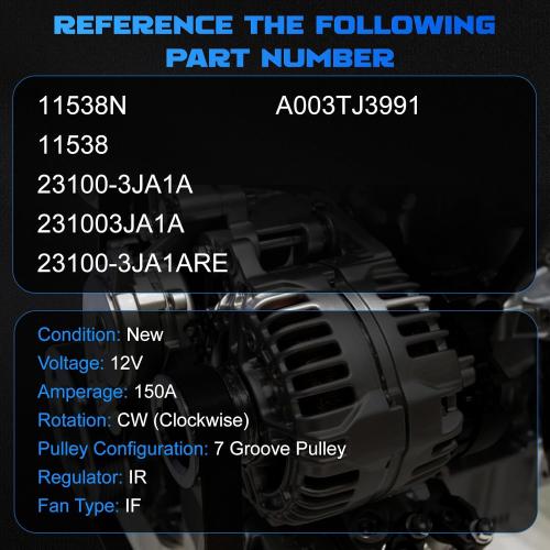 Alternator 11538 for JX35 2013 & QX60 2014-2016 3.5L for Pathfinder 3.5L 2013-2017 & Murano 3.5L 2015-2017 Vehicle Replacement Alternator 150A 7PK 11538N 23100-3JA1A 231003JA1A